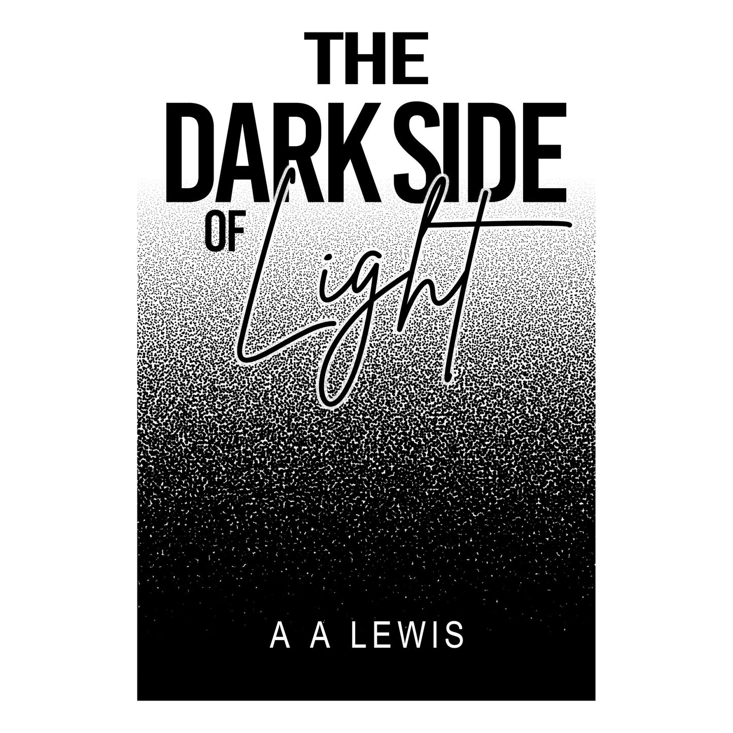 The Dark Side Of Light