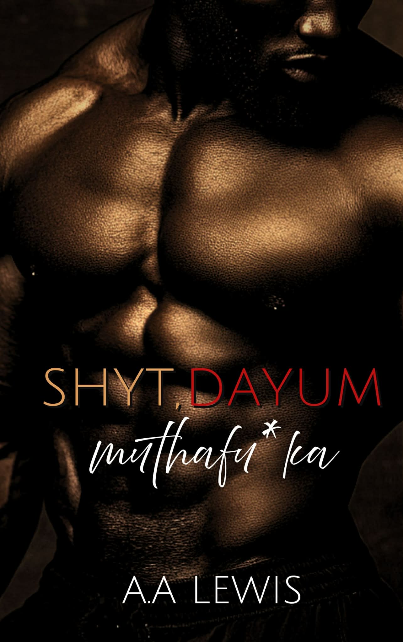 Shyt Dayum Muthafu*ka  E-Book